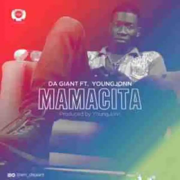 Da Giant - Mamacita ft. Young Jonn
